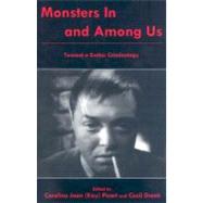 Monsters in and Among Us