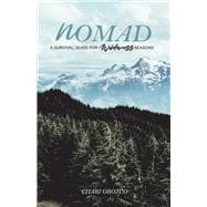 Nomad A Survival Guide for Wilderness Seasons