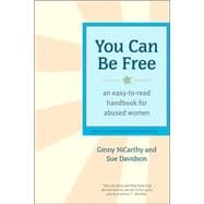 You Can Be Free An Easy-to-Read Handbook for Abused Women