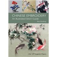 Chinese Embroidery An Illustrated Stitch Guide,9781602201590