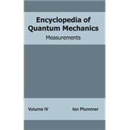 Encyclopedia of Quantum Mechanics: Measurements