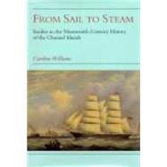 From Sail to Steam : Studies in the Nineteenth-Century History of the Channel Islands