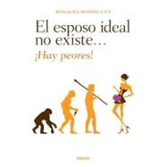 El esposo ideal no existe… Hay peores! / The Ideal Husband Doesn't Exist...There Are Worse!