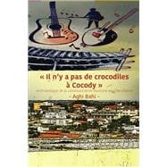 Il n'y a pas de crocodiles ? Cocody: Anthropologie de la communication musicale en C?te d'Ivoire