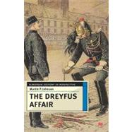 The Dreyfus Affair Honour and Politics in the Belle Époque