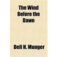 The Wind Before the Dawn