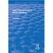 John Clare's Guide to Media Handling