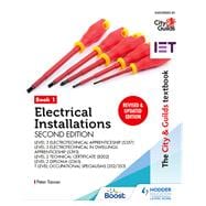 The City & Guilds Textbook: Book 1 Electrical Installations, Second Edition: For the Level 3 Apprenticeships (5357 and 5393), Level 2 Technical Certificate (8202), Level 2 Diploma (2365) & T Level Occupational Specialisms (8710)