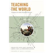 Teaching the World Foundations for Online Theological Education
