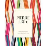 Pierre Frey: Inspiring Interiors A French Tradition of Luxury