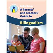 A Parents' and Teachers' Guide to Bilingualism