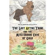 The Lost Aztiki Tribe and the Mysterious Cave of Gold