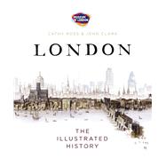 London The Illustrated History