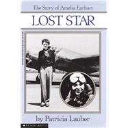 Lost Star: The Story of Amelia Earheart The Story Of Amelia Earhart
