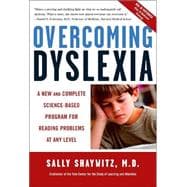 Overcoming Dyslexia (2020 Edition) Second Edition, Completely Revised and Updated