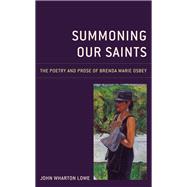 Summoning Our Saints The Poetry and Prose of Brenda Marie Osbey