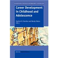 Career Development in Childhood and Adolescence