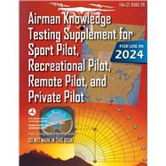 Airman Knowledge Testing Supplement for Sport Pilot, Recreational Pilot, Remote Pilot, and Private Pilot
