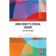 John Dewey’s Ethical Theory