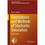 Foundations and Methods of Stochastic Simulation