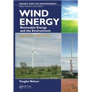 Wind Energy: Renewable Energy and the Environment, Second Edition