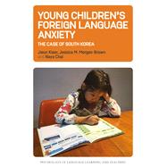 Young Childrens Foreign Language Anxiety