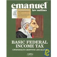 Combo : Basic Federal Income Tax Emanuel Law Outline Studydesk Ed