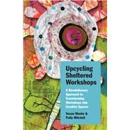 Upcycling Sheltered Workshops