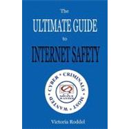 The Ultimate Guide to Internet Safety