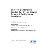 Exploring Enterprise Service Bus in the Service-Oriented Architecture Paradigm