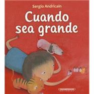 Cuando sea grande/ When I grow up