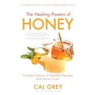 The Healing Powers of Honey The Healthy & Green Choice to Sweeten Packed with Immune-Boosting Antioxidants