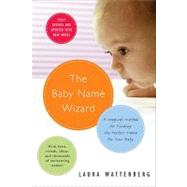 The Baby Name Wizard: A Magical Method for Finding the Perfect Name for Your Baby