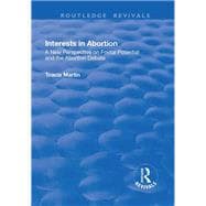 Interests in Abortion: A New Perspective on Foetal Potential and the Abortion Debate