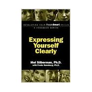 Developing Your PeopleSmart Skills: Expressing Yourself Clearly