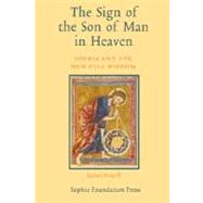The Sign of the Son of Man in Heaven: Sophia and the New Star Wisdom
