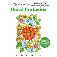 Ted Menten's Mindful Mazes Adult Coloring Book