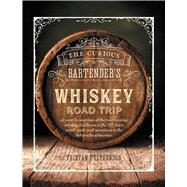 The Curious Bartender's Whiskey Road Trip