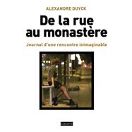 De la rue au monastère