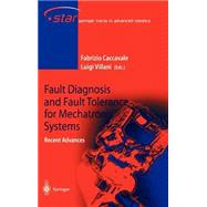 Fault Diagnosis and Fault Tolerance for Mechantronic Systems