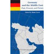 Germany and the Middle East : Past, Present, and Future