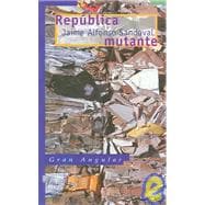 Republica Mutante / Mutant Republic