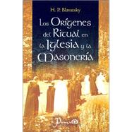 Origenes Del Ritual En La Iglesia Y La Masoneria / Rituals' Origin