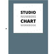 Studio Numbers Chart Workbook: Fillable, blank song charts for producers, songwriters and musicians who use The Nashville Number System