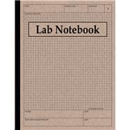Lab Notebook: Laboratory Notebook Quad Ruled Science Lab Book with Grid Pages: Numbered Pages and Table of Contents for Chemistry, Physics, Biology, Size 8.5x11, Pages 120 (B0C4MRWQ46)