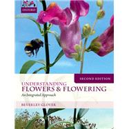 Understanding Flowers & Flowering Second Edition