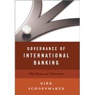 Governance of International Banking The Financial Trilemma