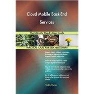 Cloud Mobile Back-End Services The Ultimate Step-By-Step Guide