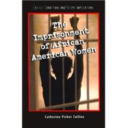 The Imprisonment Of African American Women