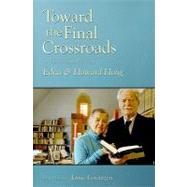 Toward the Final Crossroads : A Festschrift for Edna Hong and Howard Hong